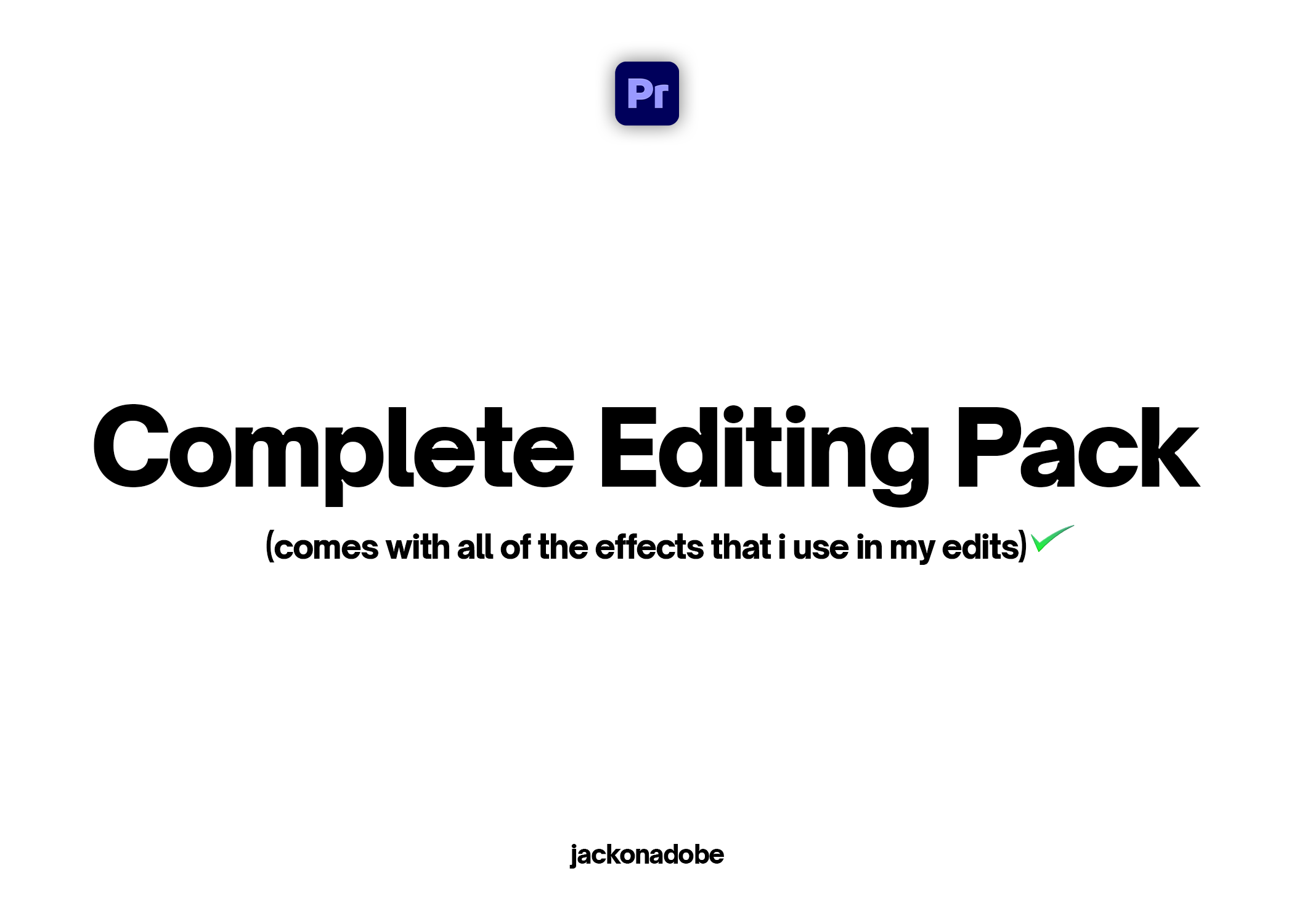 The Complete Editing Pack - @jackonadobe